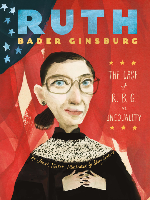 Title details for Ruth Bader Ginsburg by Jonah Winter - Available